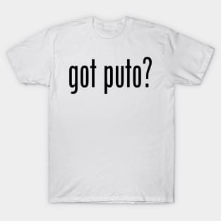 Got Puto? Filipino Food Humor Design by AiReal Apparel T-Shirt